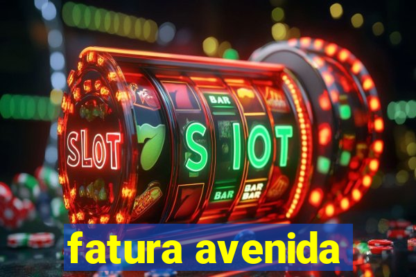 fatura avenida